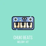 Chuki Beats Melody Kit Vol. 1
