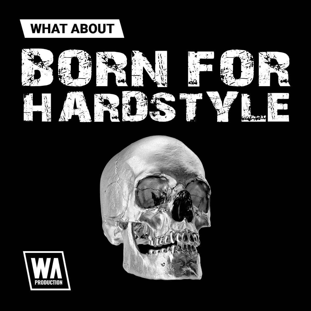 W. A. Production What About Born For Hardstyle